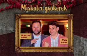 Miskolci Gyökerek: Aranyosi Péter és Vida Péter közös estje Móron