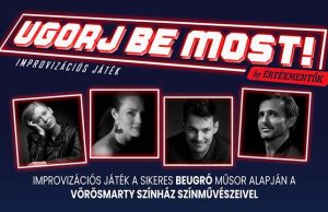 Ugorj be Most! Improvizációs játék Móron a Vörösmarty Színház színművészeivel